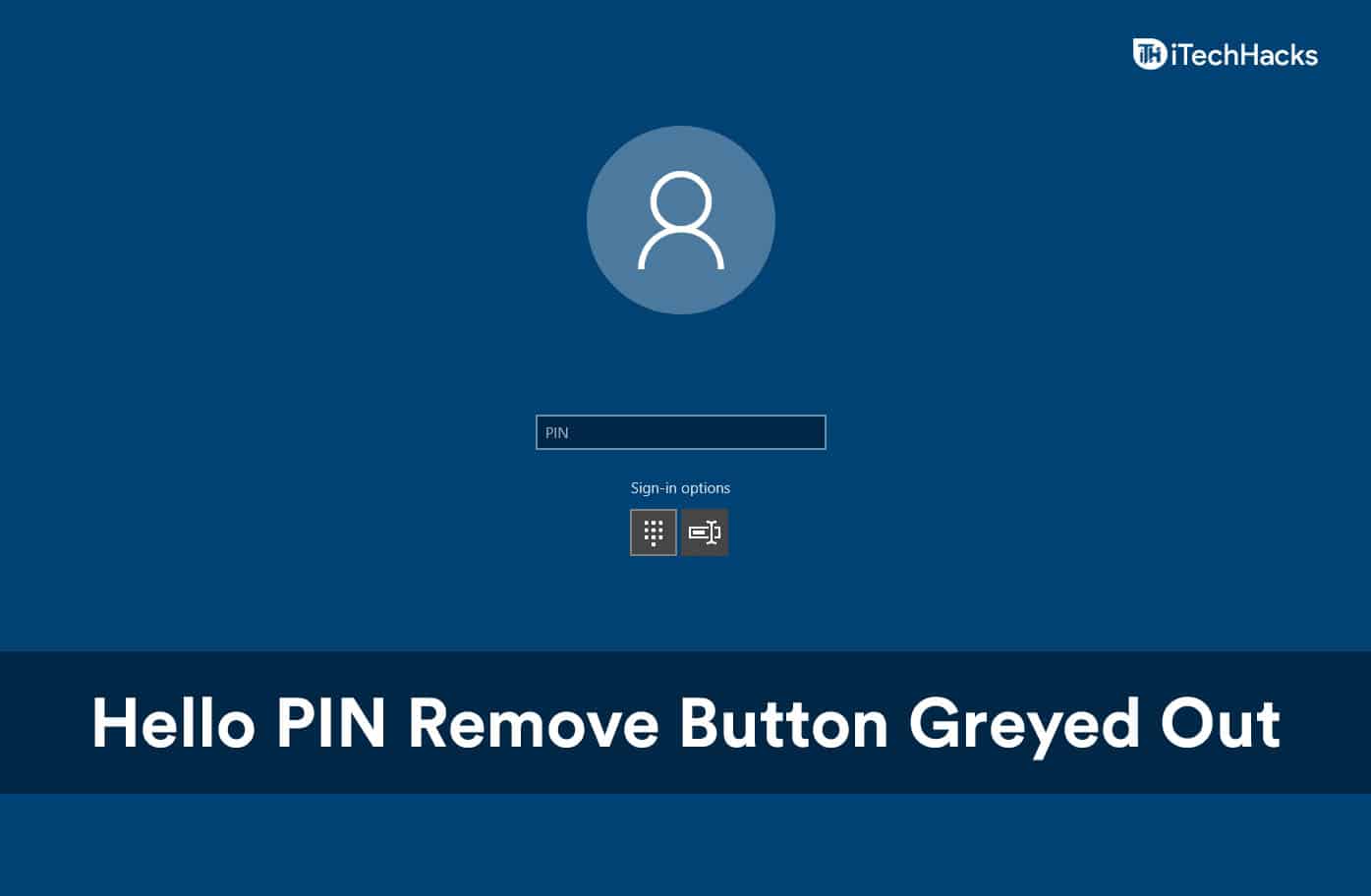 How To Remove Windows Hello Pin Greyed Out Top Review